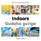My First Bilingual Book–Indoors (English–Somali) Cover Image