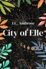 City Of Elle By J. C. Ambrose Cover Image