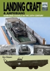 Landing Craft & Amphibians: Seaborne Vessels in the 20th Century By Ben Skipper Cover Image
