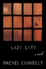 Lazy City: A Novel Cover Image