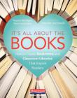 It's All about the Books: How to Create Bookrooms and Classroom Libraries That Inspire Readers By Jennifer Serravallo, Clare Landrigan, Tammy Mulligan Cover Image