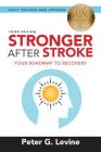 Stronger After Stroke, Third Edition: Your Roadmap to Recovery By Peter Levine Cover Image