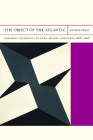 The Object of the Atlantic: Concrete Aesthetics in Cuba, Brazil, and Spain, 1868–1968 (FlashPoints #19) By Rachel Price, Edward Dimendberg (Editor) Cover Image