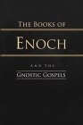 The Books of Enoch and the Gnostic Gospels: Complete Edition By R. H. Charles, W. R. Morfill Cover Image