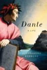 Dante: A Life By Alessandro Barbero, Allan Cameron (Translated by) Cover Image