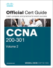 CCNA 200-301 Official Cert Guide, Volume 2 By Wendell Odom Cover Image