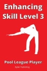 Enhancing Skill Level 3: Pool League Player Cover Image