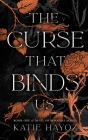 The Curse That Binds Us By Katie Hayoz Cover Image