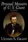 Personal Memoirs of U. S. Grant, Volume One, History, Biography Cover Image