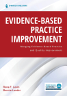 Evidence-Based Practice Improvement: Merging Evidence-Based Practice and Quality Improvement Cover Image