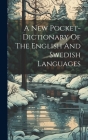 A New Pocket-dictionary Of The English And Swedish Languages Cover Image