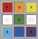 ROY G. BIV: An Exceedingly Surprising Book About Color Cover Image