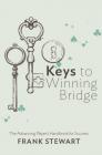 Keys to Winning Bridge: The Advancing Player's Handbook By Frank Stewart Cover Image