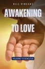 Awakening to Love: The Journey to Seeing Jesus Cover Image