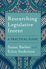 Researching Legislative Intent: A Practical Guide Cover Image