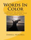Words In Color: A collection of original artwork and inspiring poetry fused portraits. By II Mitchell, Darrell Cover Image