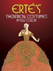 Erte's Theatrical Costumes in Full Color (Dover Fine Art) Cover Image