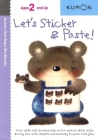 Let's Sticker and Paste (Kumon First Steps Workbooks) By Kumon Cover Image