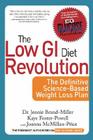 The Low GI Diet Revolution: The Definitive Science-Based Weight Loss Plan By Dr. Jennie Brand-Miller, MD, Joanna McMillan-Price, BSc (With), Kaye Foster-Powell, BSc, MND Cover Image