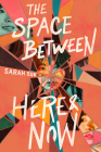 The Space between Here & Now Cover Image