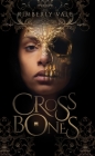 Crossbones (Kingdom of Bones #1) Cover Image