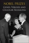 Nobel Prizes: Genes, Viruses and Cellular Signaling By Erling Norrby Cover Image