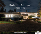 Detroit Modern: 1935-1985 By Peter Forguson (Editor) Cover Image