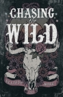 Chasing The Wild By Elliott Rose Cover Image