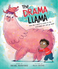 The Drama Llama By Rachel Morrisroe, Ella Okstad (Illustrator) Cover Image
