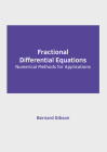 Fractional Differential Equations: Numerical Methods for Applications Cover Image