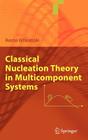 Classical Nucleation Theory in Multicomponent Systems Cover Image