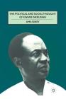 The Political and Social Thought of Kwame Nkrumah By A. Biney Cover Image