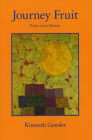 Journey Fruit: Poems and a Memoir By Kinereth Gensler Cover Image