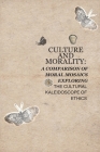 Culture and Morality: A Comparison of Moral Mosaics Exploring the Cultural Kaleidoscope of Ethics By Alex Allen (Contribution by) Cover Image