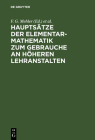 Hauptsätze Der Elementar-Mathematik Zum Gebrauche an Höheren Lehranstalten Cover Image