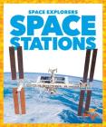 Space Stations (Space Explorers) By Jenny Fretland Vanvoorst Cover Image