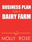 Business Plan For A Dairy Farm By Molly Elodie Rose Cover Image