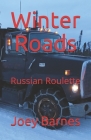Winter Roads: Russian Roulette Cover Image