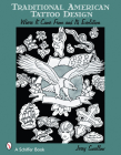Traditional American Tattoo Design: Where It Came from and Its Evolution By Jerry Swallow Cover Image