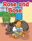 Rose and Bose (Targeted Phonics) By Suzanne I. Barchers Cover Image