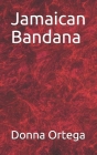 Jamaican Bandana By Donna Elisabeth Ortega Cover Image