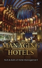 Managing Hotels: Nuts & Bolts of Hotel Management By Ram Gupta Cover Image