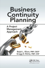 Business Continuity Planning: A Project Management Approach By Ralph L. Kliem Cover Image