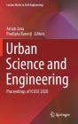 Urban Science and Engineering: Proceedings of Icuse 2020 (Lecture Notes in Civil Engineering #121) By Arnab Jana (Editor), Pradipta Banerji (Editor) Cover Image