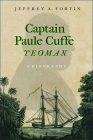 Captain Paul Cuffe, Yeoman: A Biography Cover Image