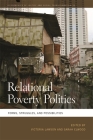 Relational Poverty Politics: Forms, Struggles, and Possibilities (Geographies of Justice and Social Transformation #39) By Victoria Lawson (Editor), Sarah Elwood (Editor) Cover Image