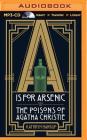 A is for Arsenic: The Poisons of Agatha Christie By Kathryn Harkup, Beth Chalmers (Read by) Cover Image