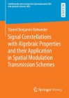 Signal Constellations with Algebraic Properties and Their Application in Spatial Modulation Transmission Schemes Cover Image