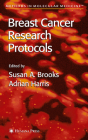 Breast Cancer Research Protocols (Methods in Molecular Medicine #120) By Susan A. Brooks (Editor), Adrian Harris (Editor) Cover Image
