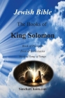 Jewish Bible - The Books of King Solomon: English translation directly from Hebrew Cover Image